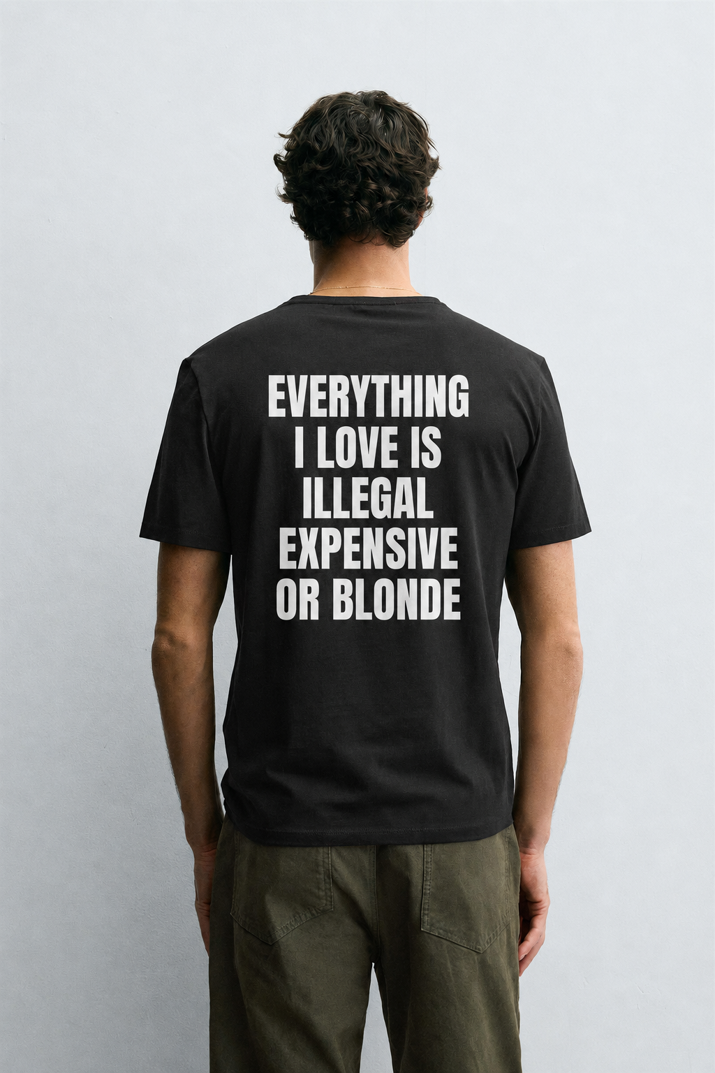 Everything I love is illegal, expensive or blonde