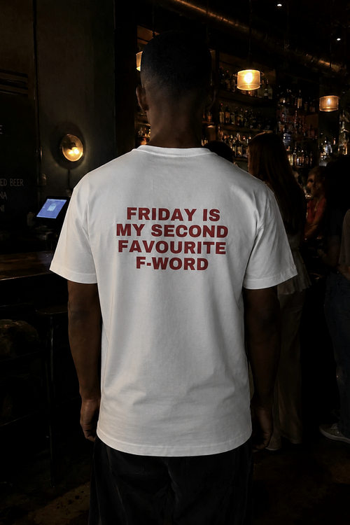 Friday is my second favourite F-word