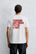 Exercising just enough to fuck and fight
