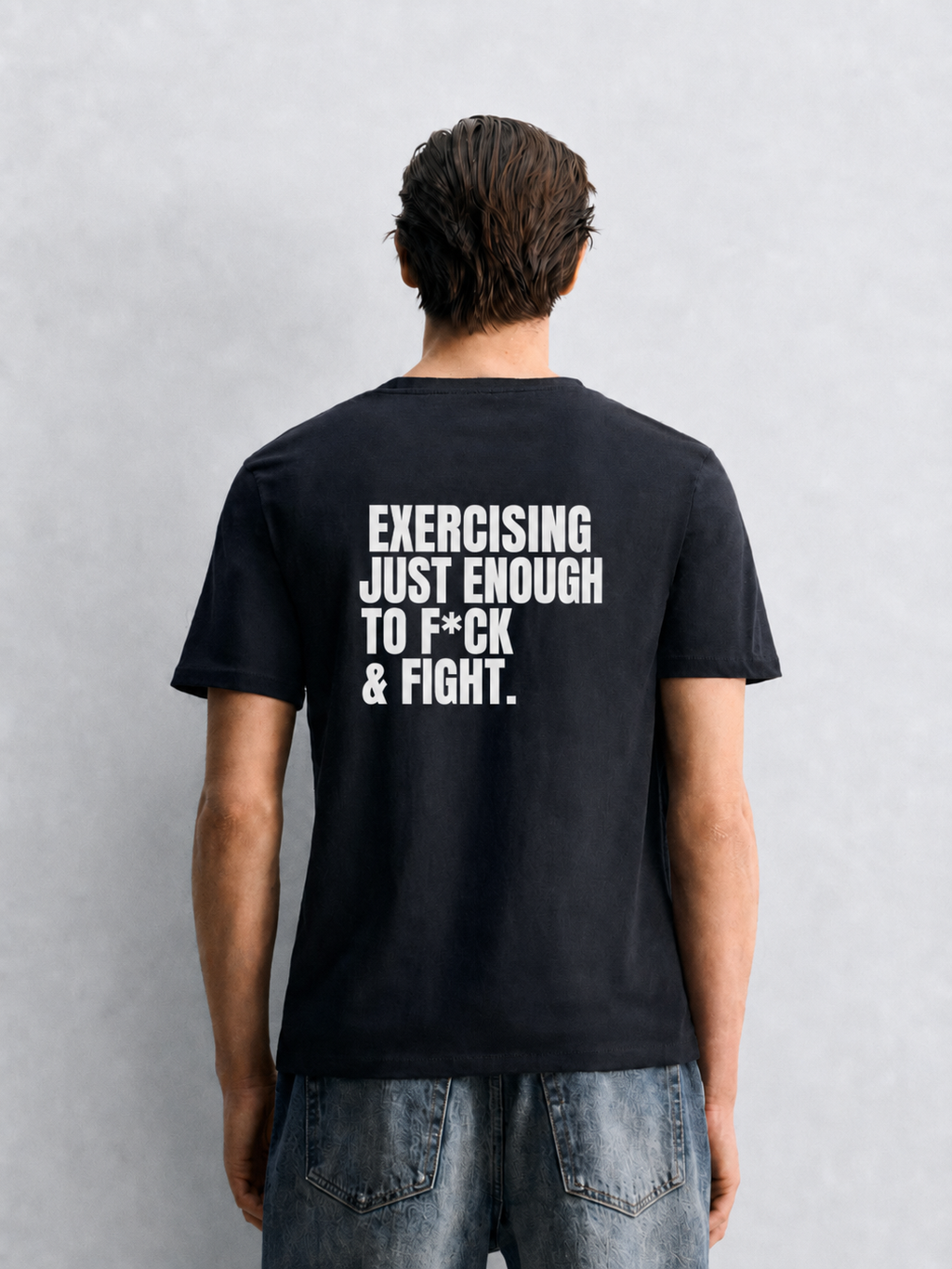 Exercising just enough to fuck and fight
