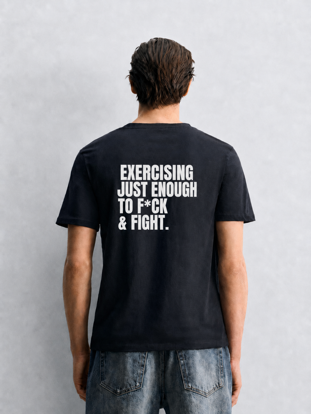 Exercising just enough to fuck and fight