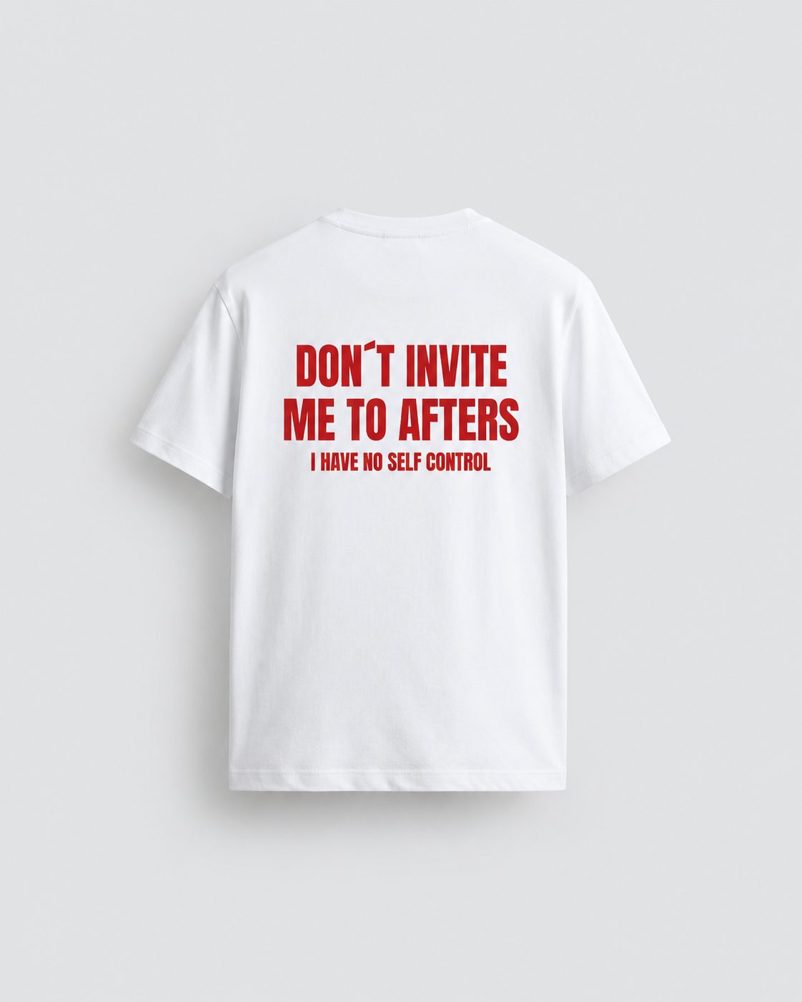 Don´t invite me to afters, I have no self control