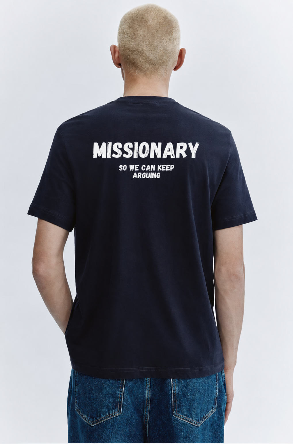Missionary (so we can keep arguing)