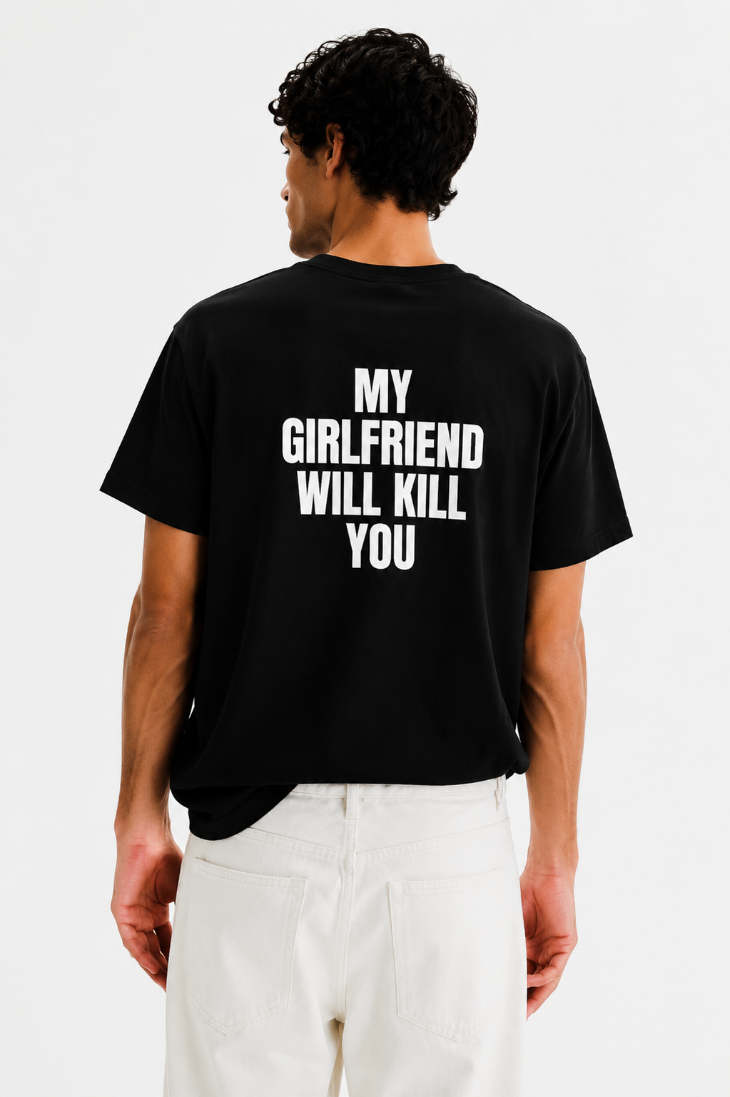 My girlfriend will kill you