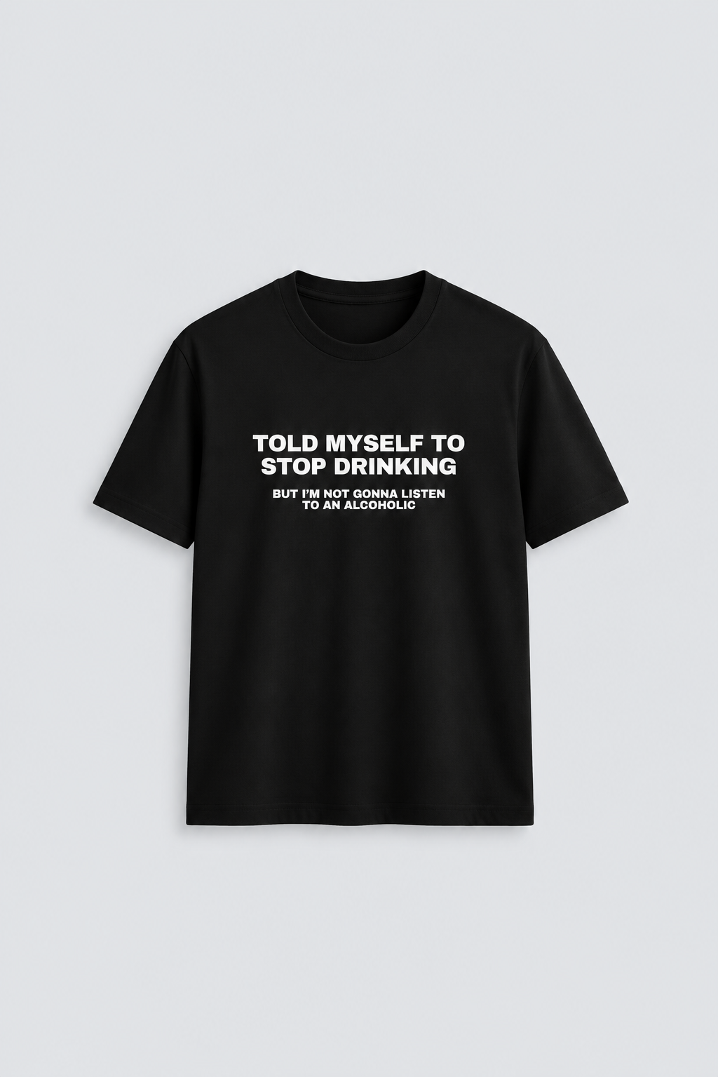 Told myself to stop drinking - front