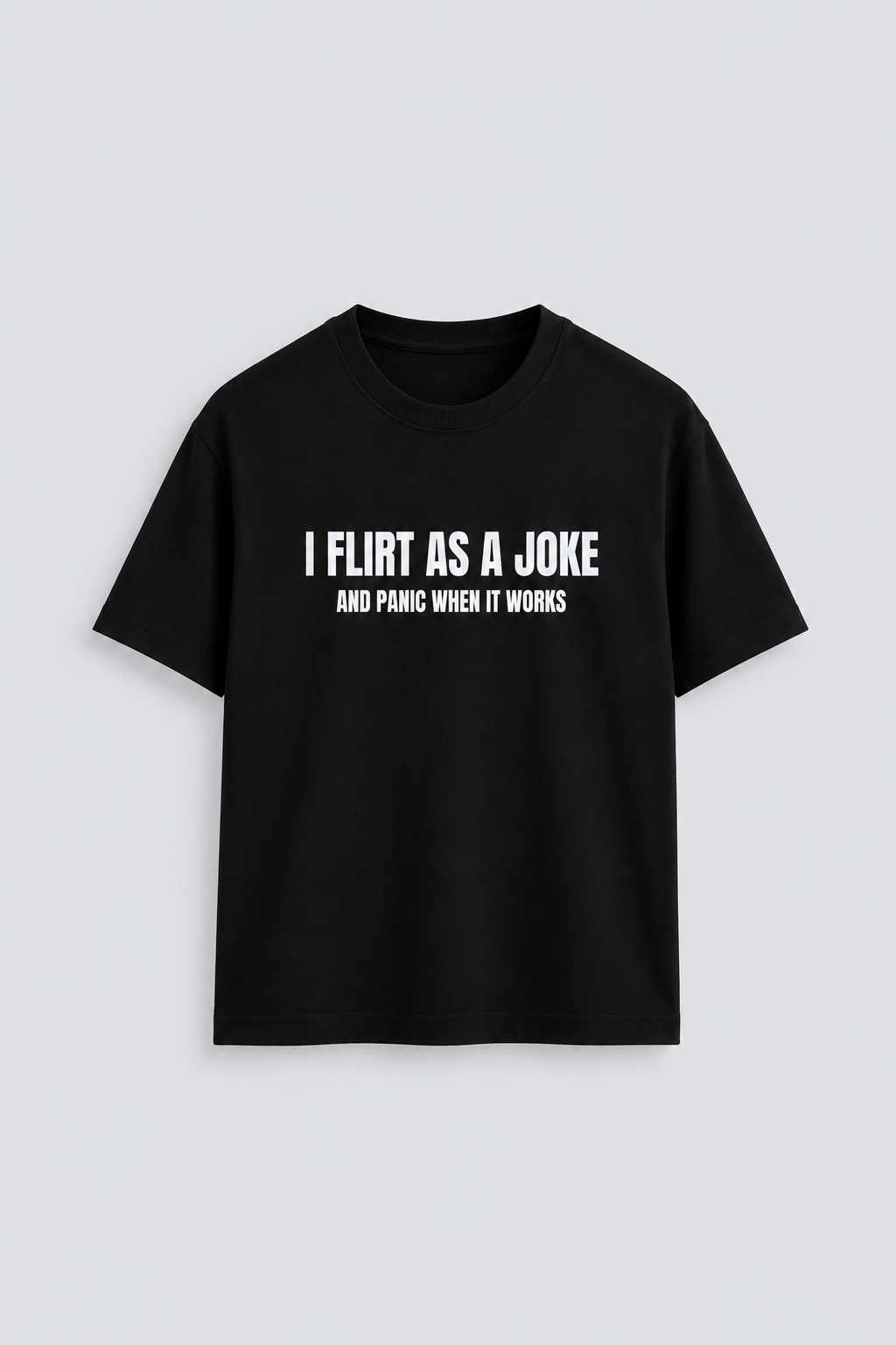 I flirt as a joke and panic when it works - front