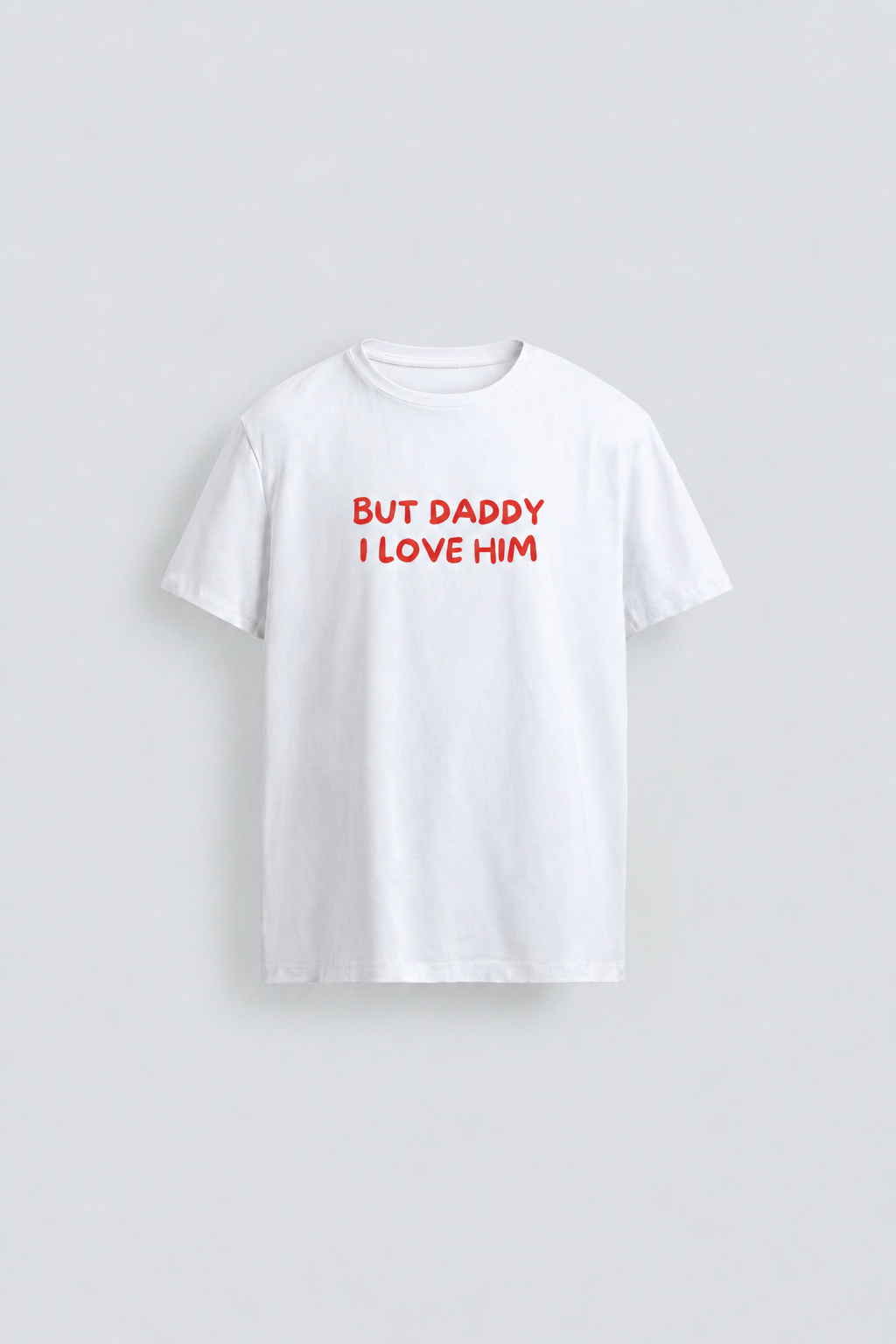 But daddy I love him - Baby tee front
