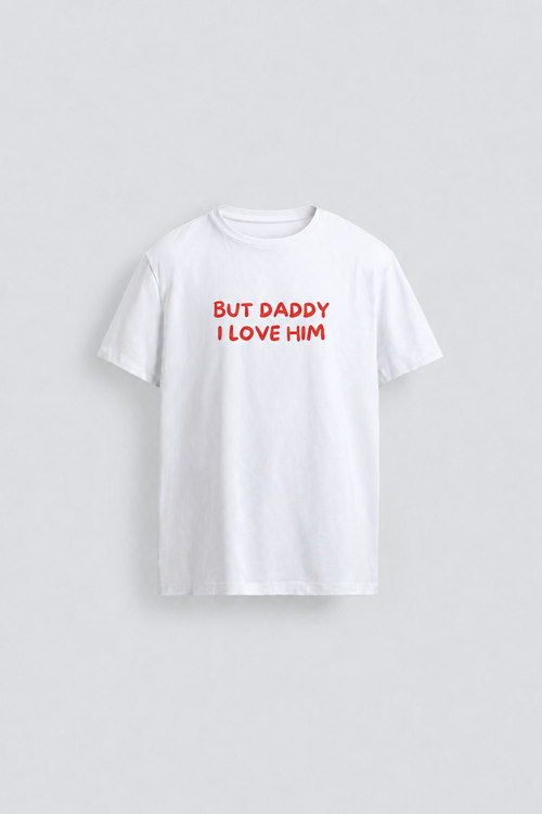 But daddy I love him - Baby tee front
