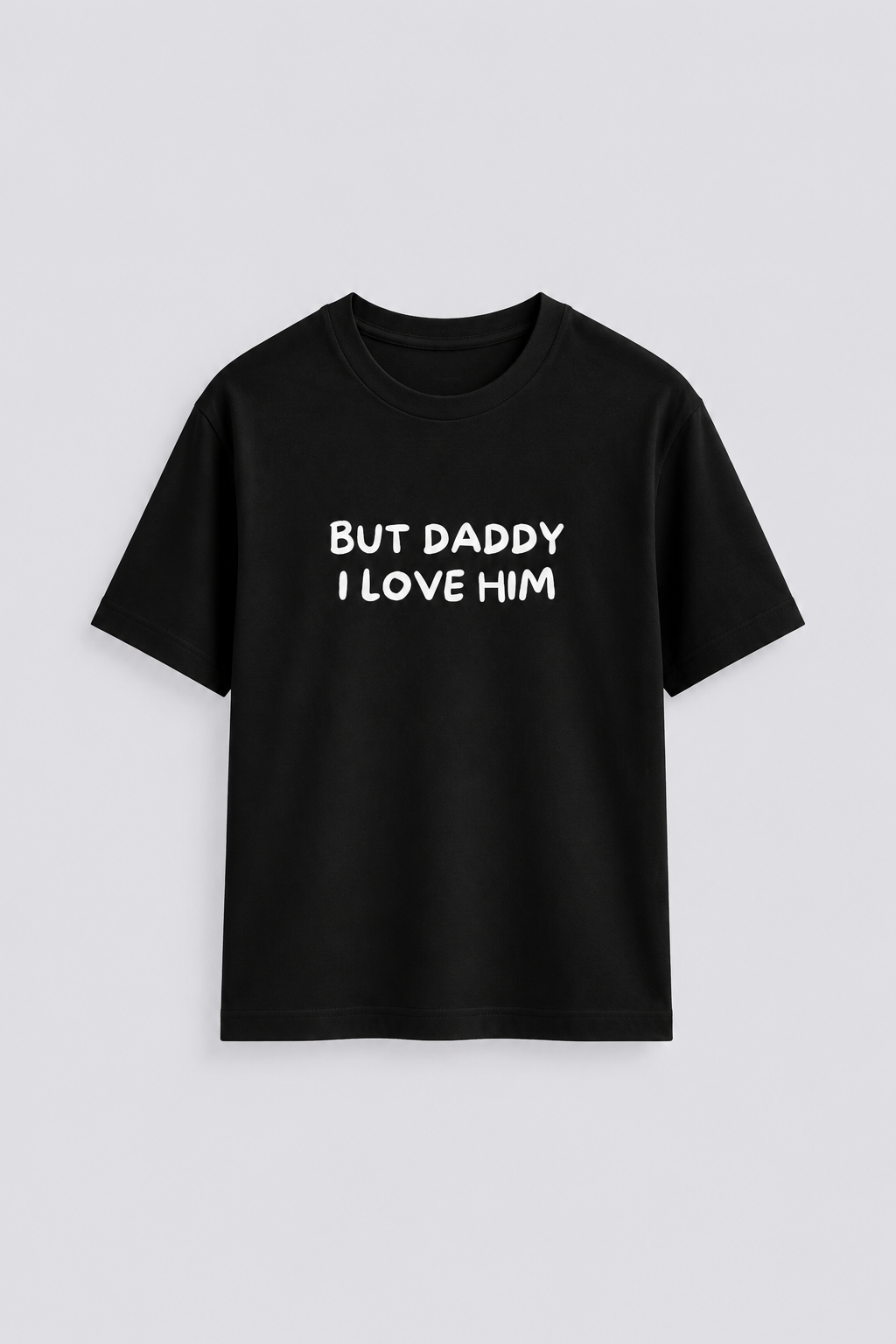 But daddy I love him - Baby tee front