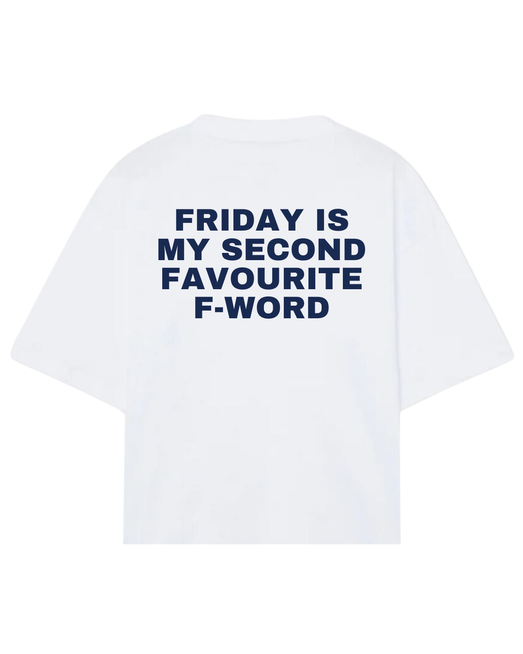 Friday is my second favourite f-word