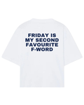 Friday is my second favourite f-word