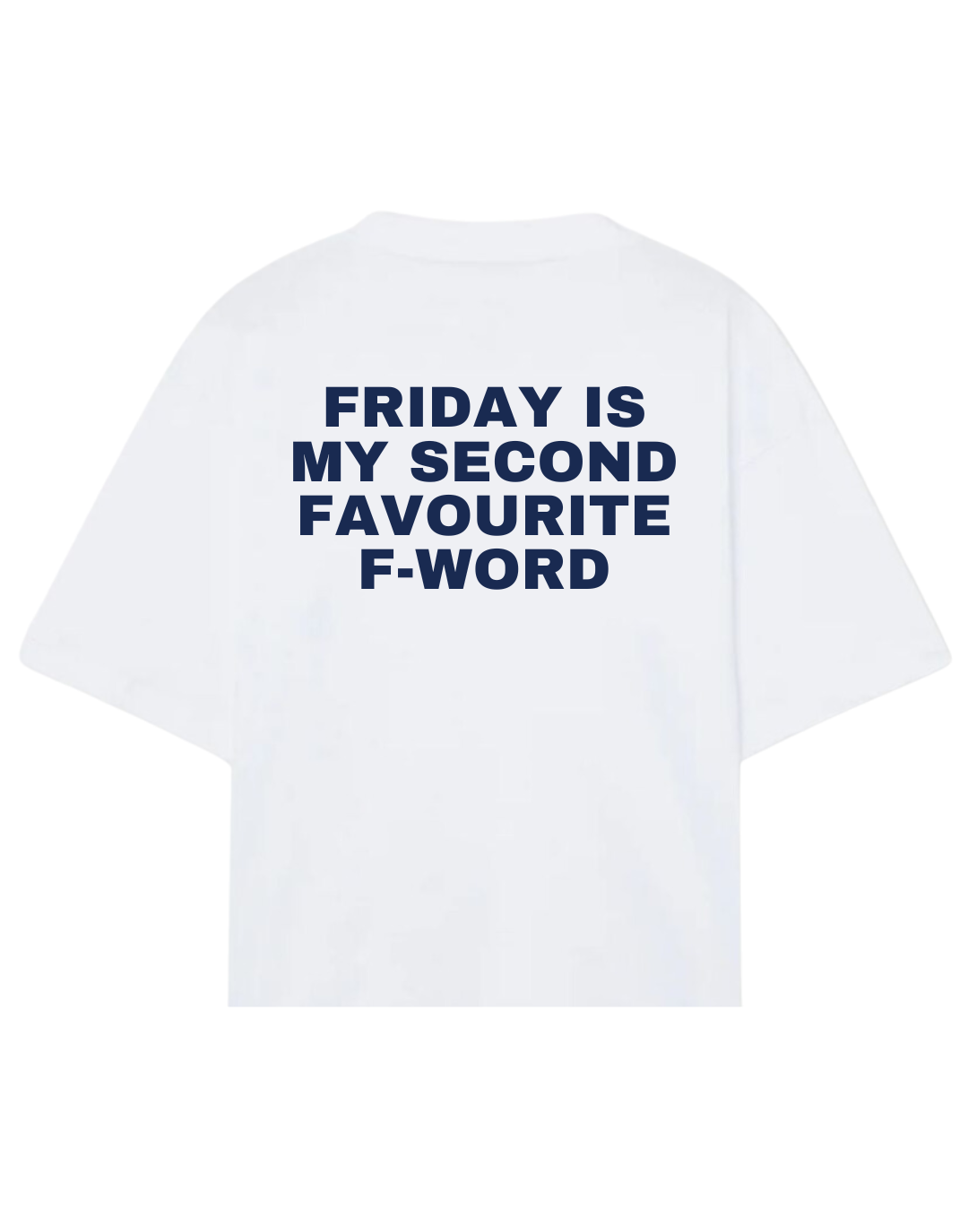 Friday is my second favourite f-word